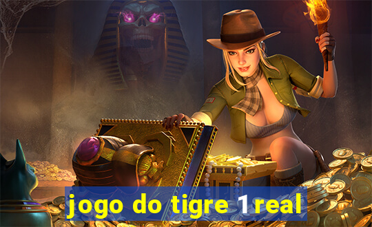 jogo do tigre 1 real